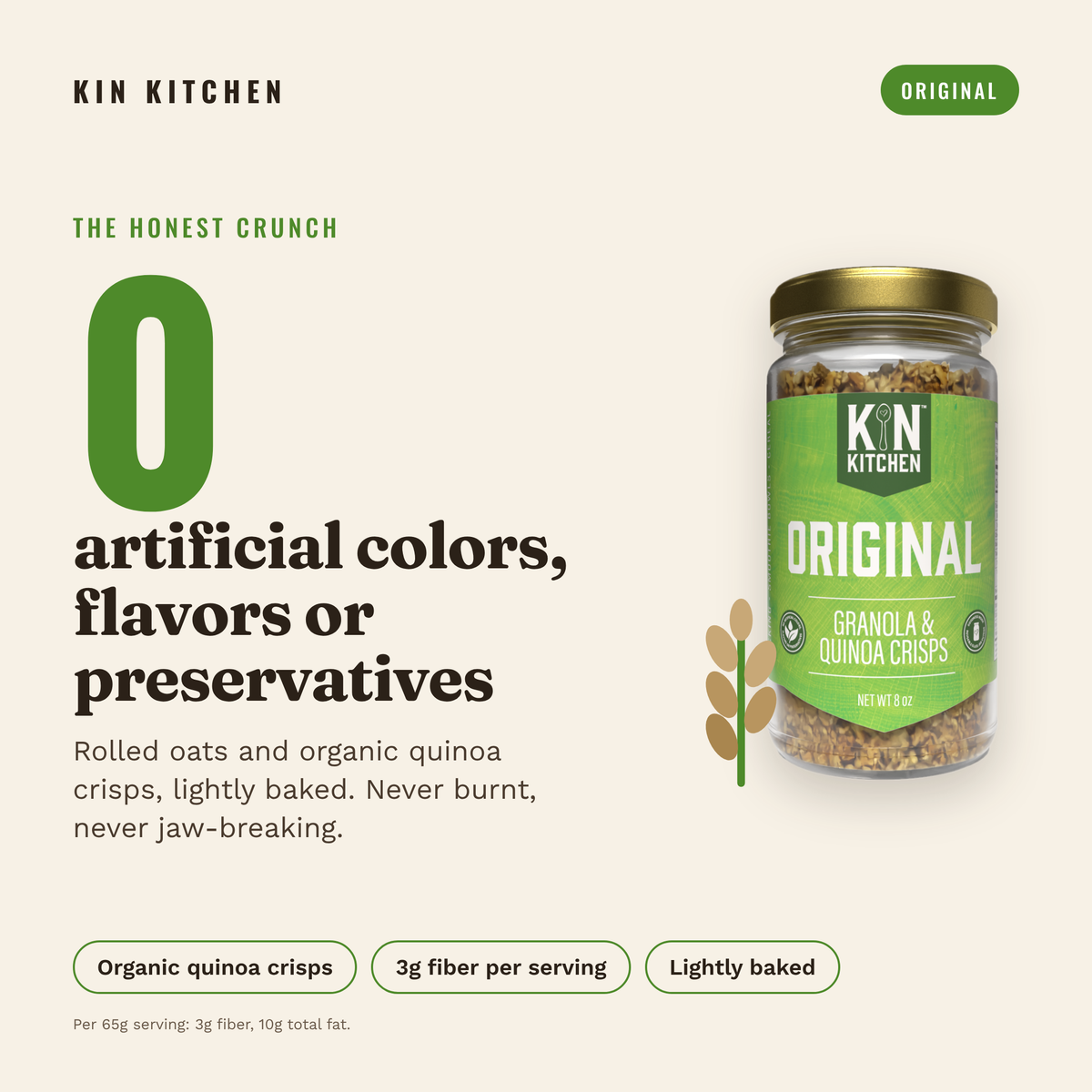 Original: zero artificial colors, flavors or preservatives, with organic quinoa crisps